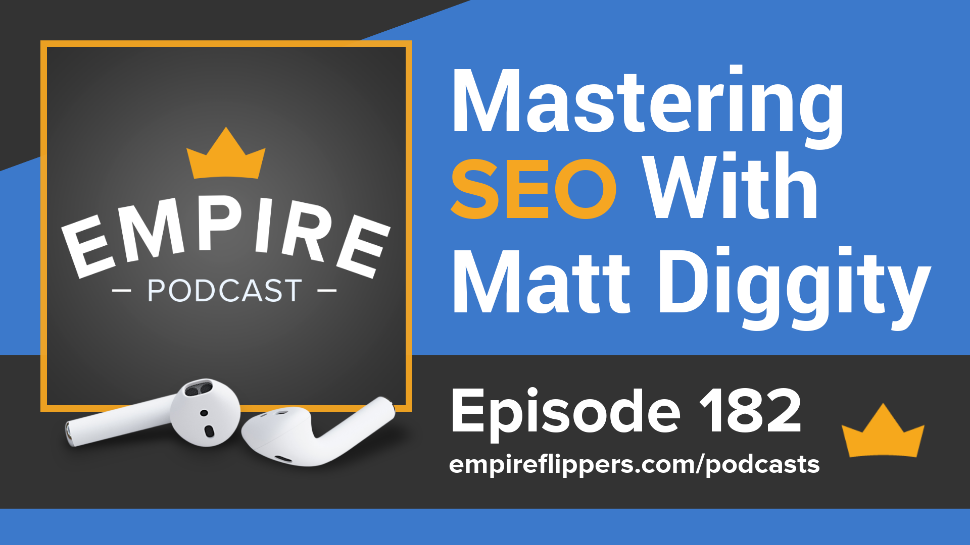 EFP 182 - Mastering SEO With Matt Diggity