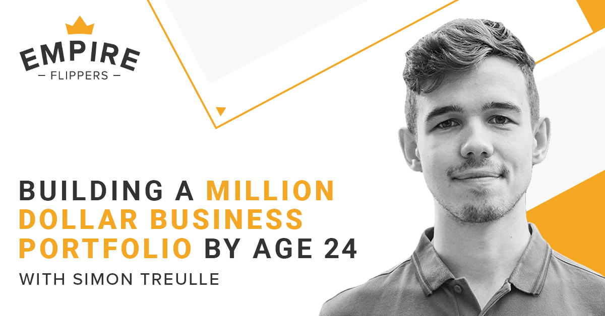 Building a Million Dollar Business Portfolio by Age 24 With Simon Treulle [Ep. 75]