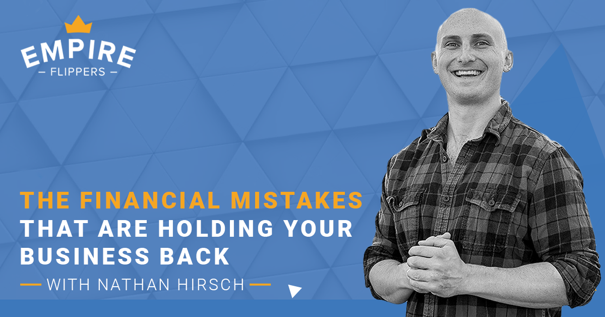 The Financial Mistakes That Are Holding Your Business Back With Nathan Hirsch [Ep. 88]